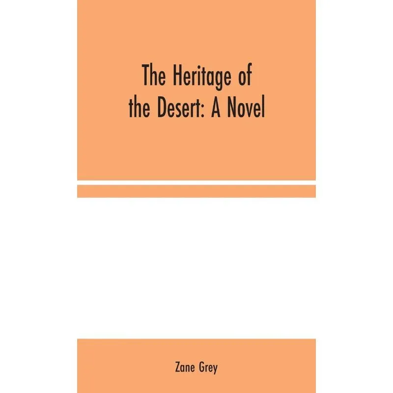 The Heritage of the Desert