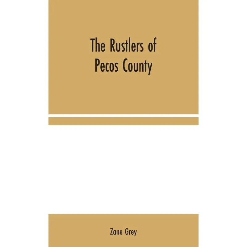 The Rustlers of Pecos County
