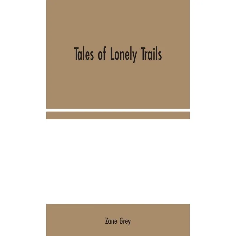 Tales of Lonely Trails