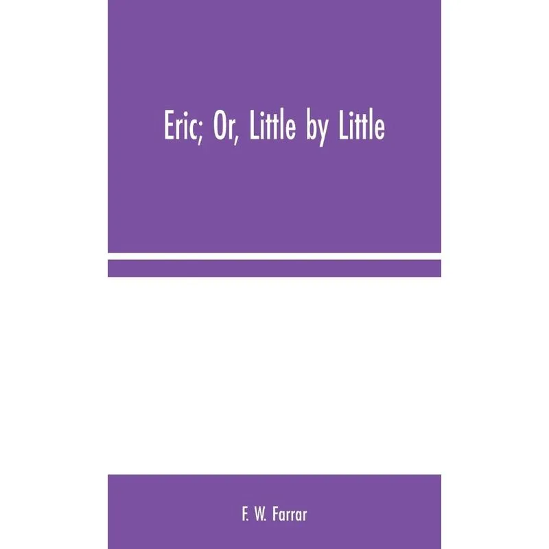 Eric, Or, Little by Little
