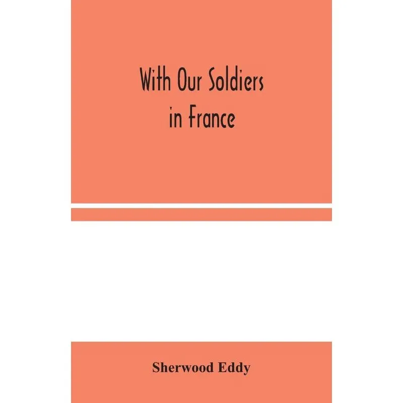 With Our Soldiers in France