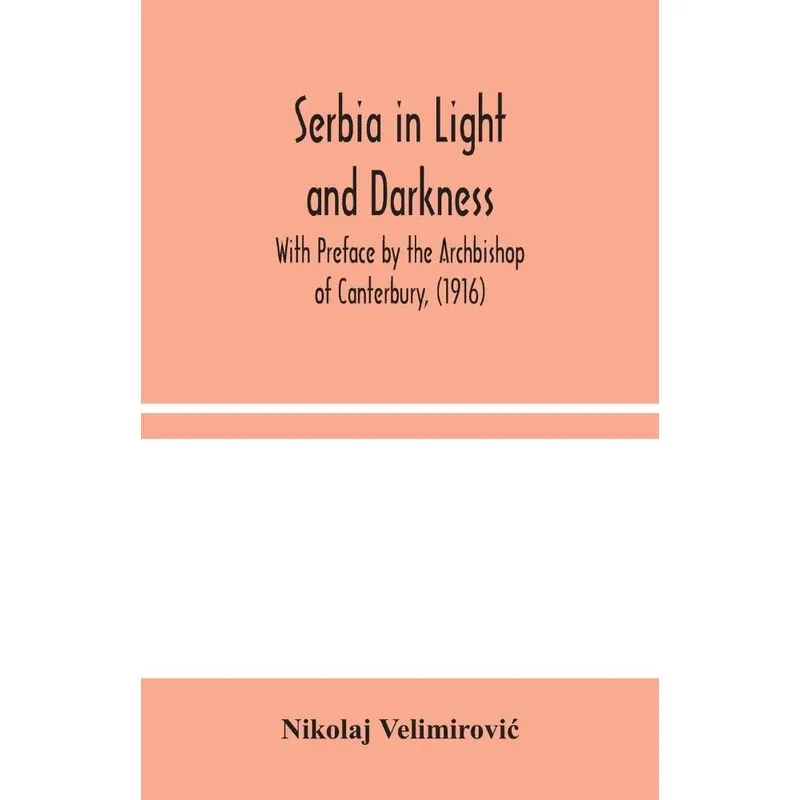 Serbia in Light and Darkness