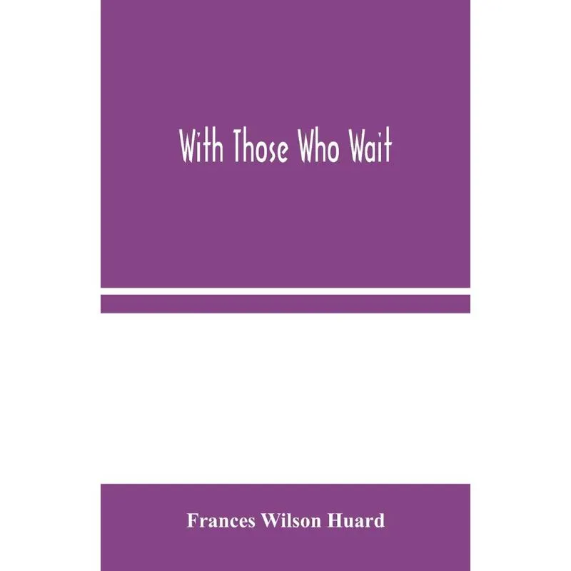 With Those Who Wait