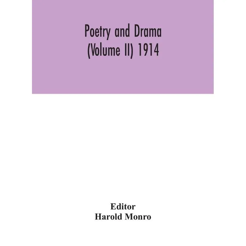 Poetry and drama (Volume II) 1914