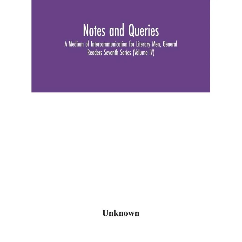Notes and queries, A Medium of Intercommunication for Liter