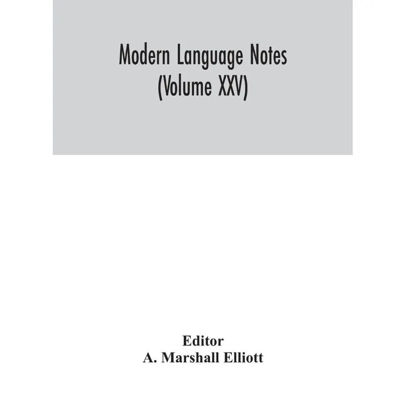 Modern language notes (Volume XXV)