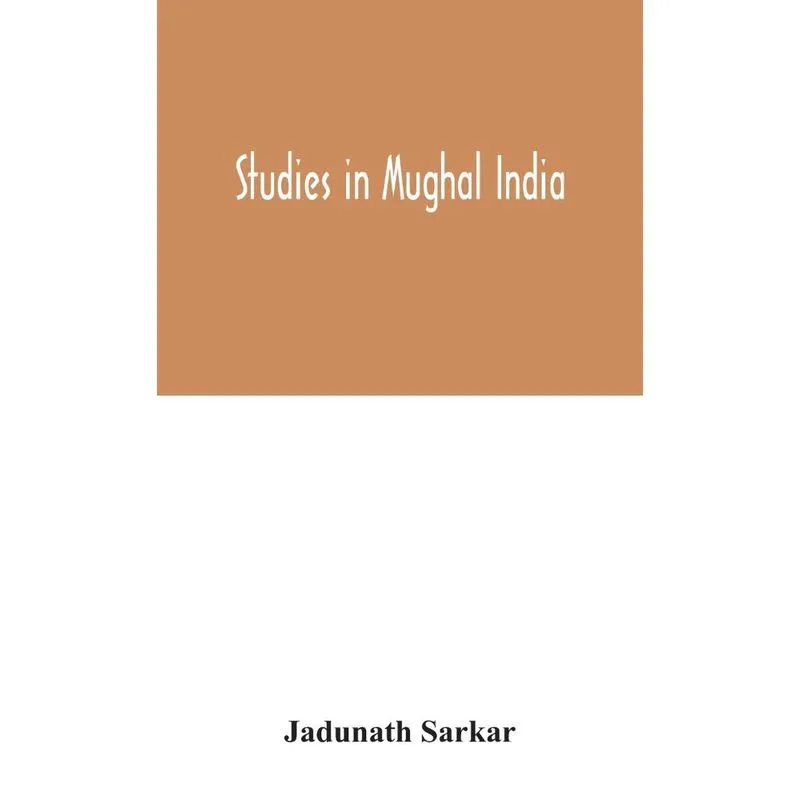 Studies in Mughal India