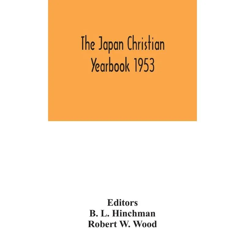The Japan Christian yearbook 1953