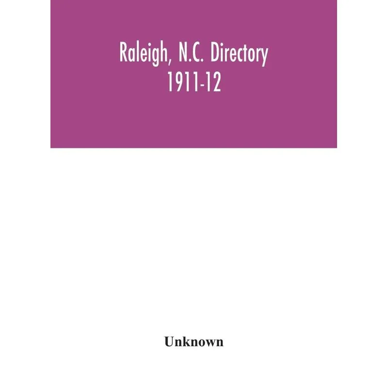 Raleigh, N.C. directory 1911-12