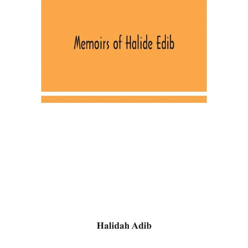 Memoirs of Halide Edib