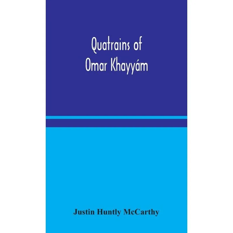 Quatrains of Omar Khayyám