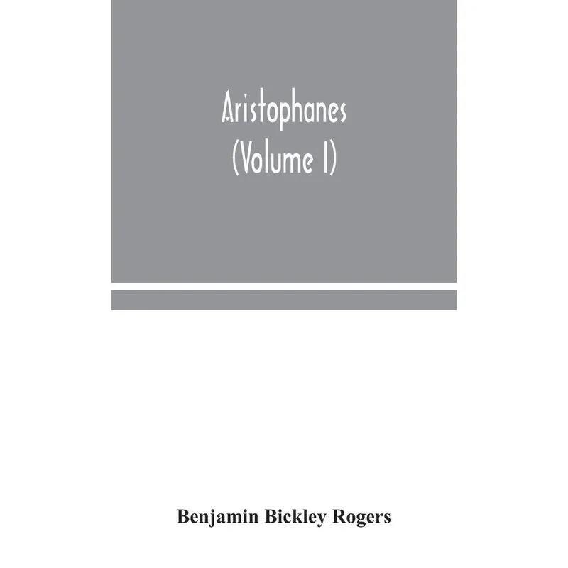 Aristophanes (Volume I)