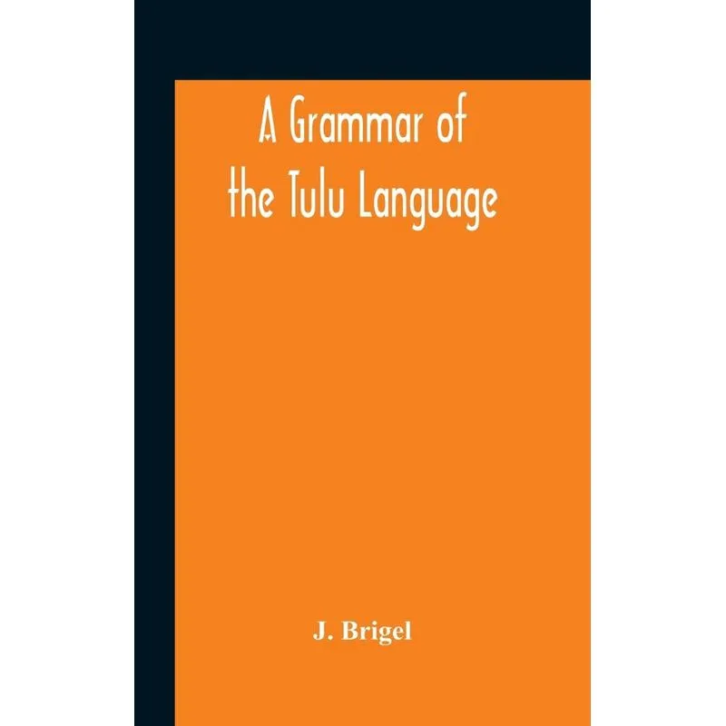 A Grammar Of The Tulu Language