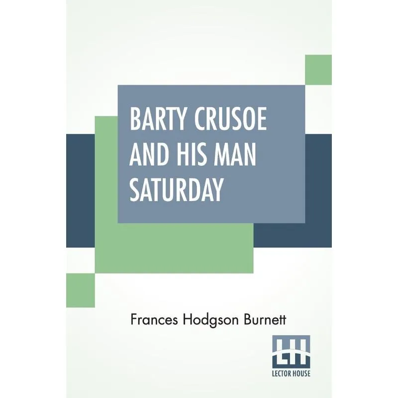 Barty Crusoe And His Man Saturday