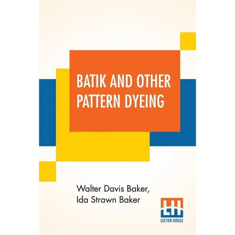 Batik And Other Pattern Dyeing