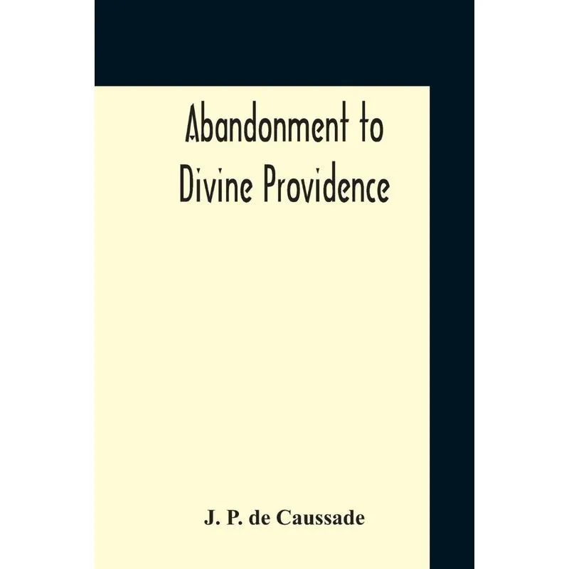 Abandonment To Divine Providence