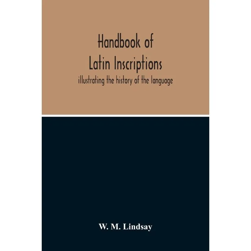 Handbook Of Latin Inscriptions