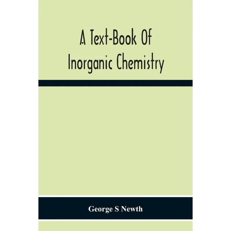 A Text-Book Of Inorganic Chemistry