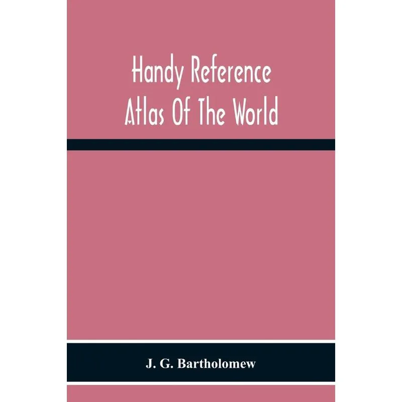 Handy Reference Atlas Of The World