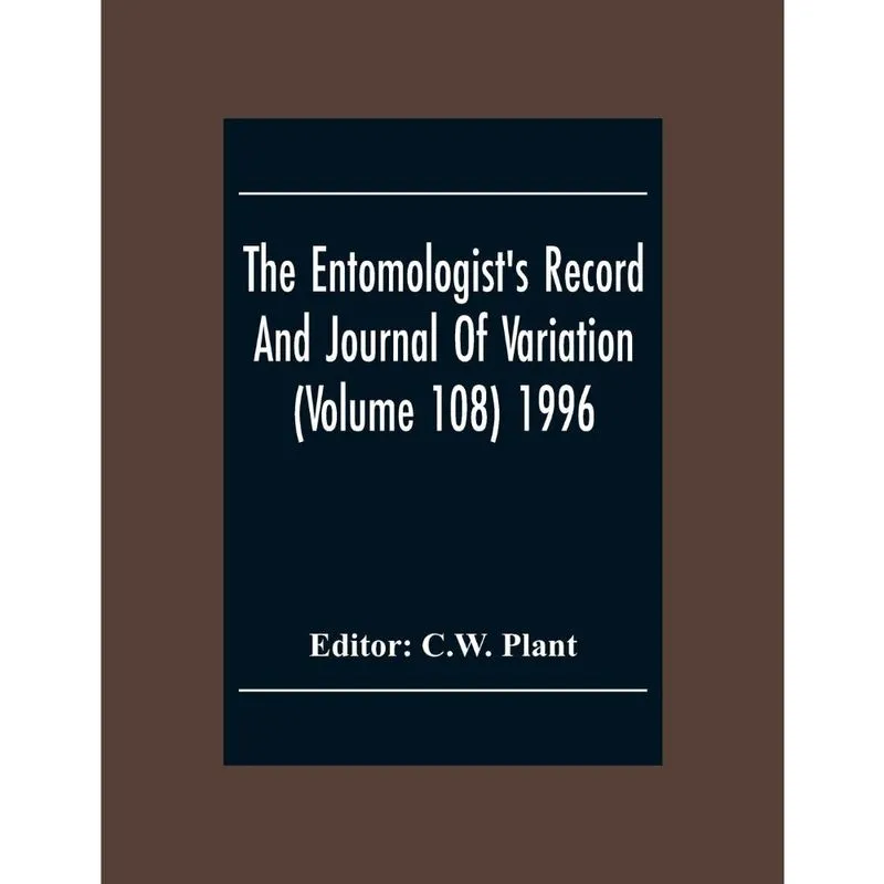 The EntomologistS Record And Journal Of Variation (Volume