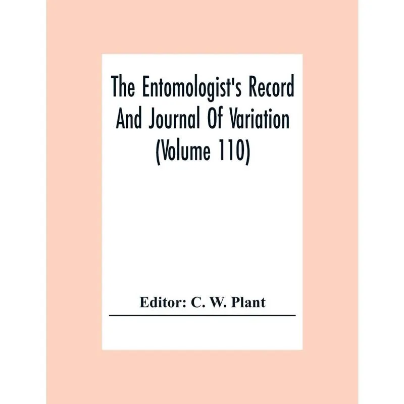 The EntomologistS Record And Journal Of Variation (Volume