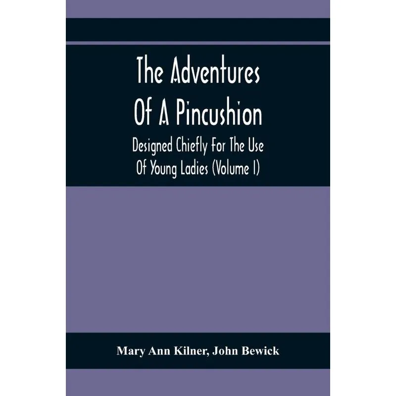 The Adventures Of A Pincushion