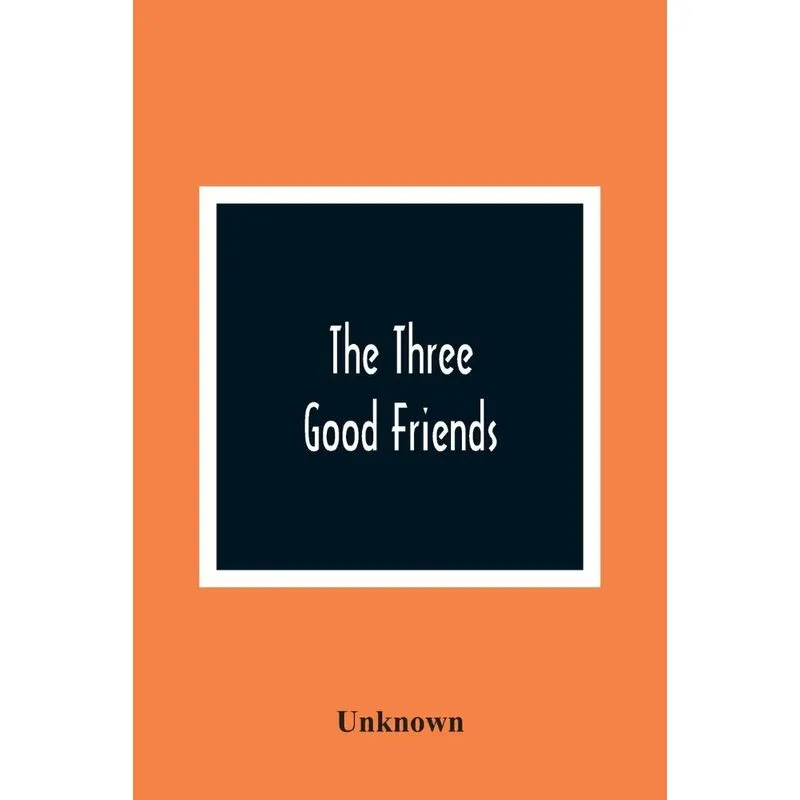 The Three Good Friends