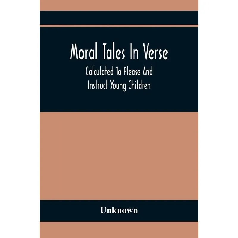 Moral Tales In Verse