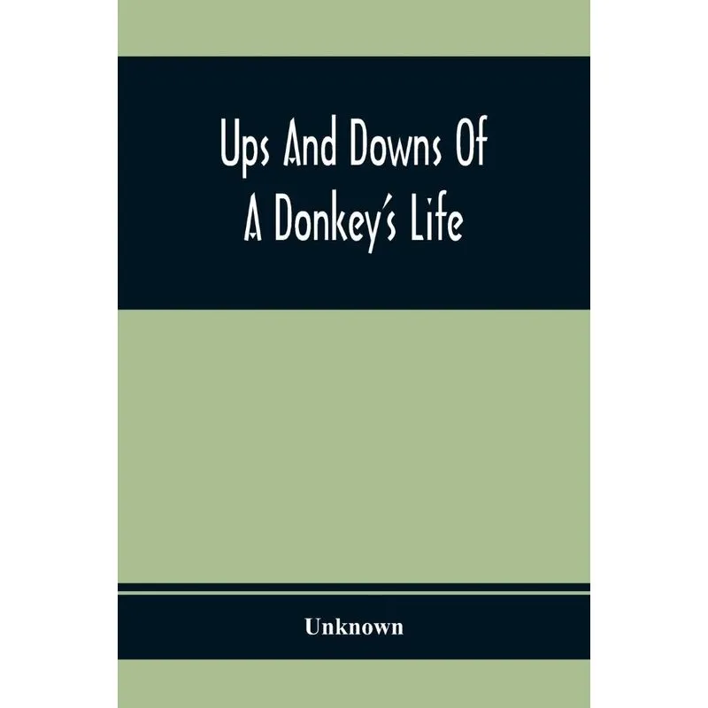 Ups And Downs Of A DonkeyS Life
