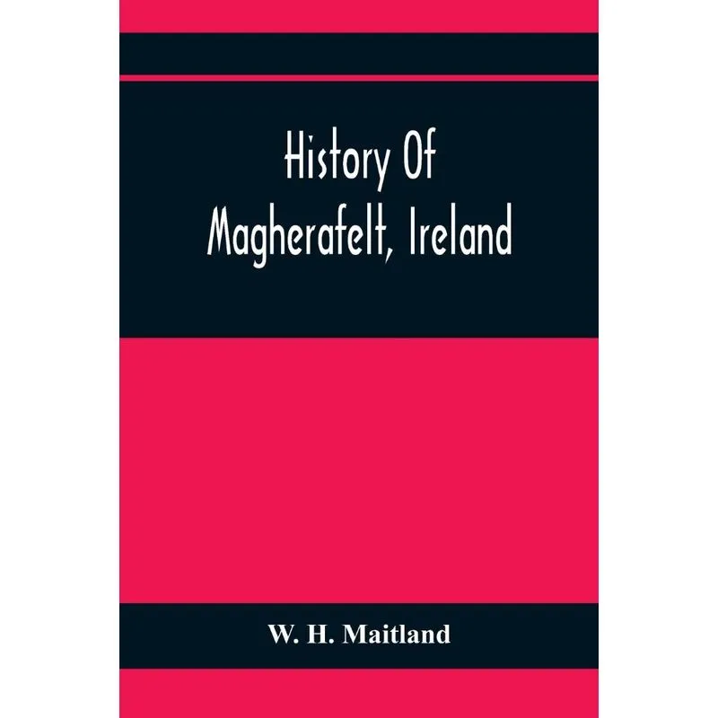History Of Magherafelt, Ireland