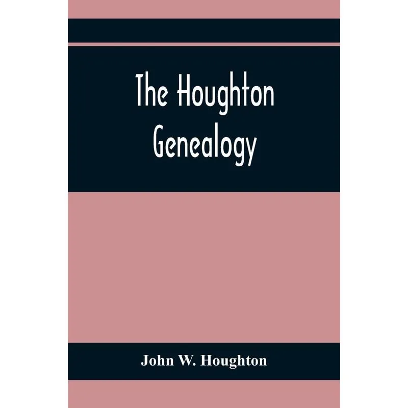 The Houghton Genealogy
