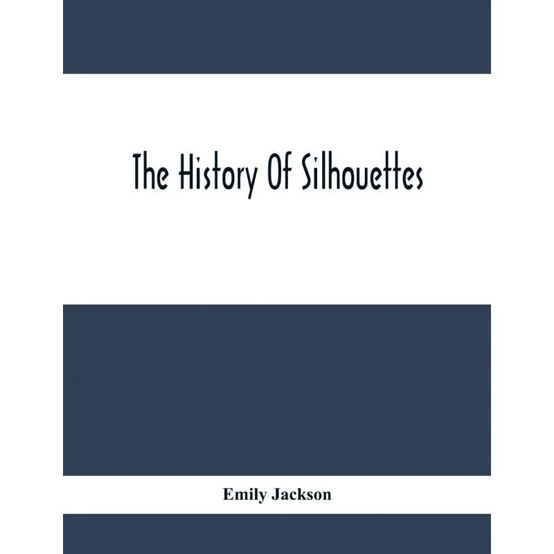 The History Of Silhouettes