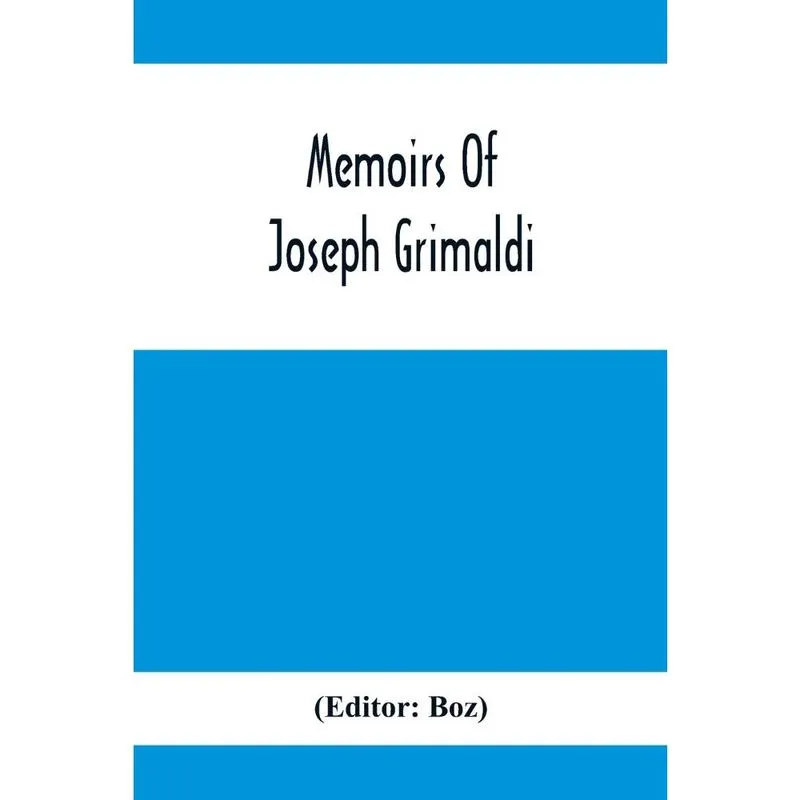 Memoirs Of Joseph Grimaldi