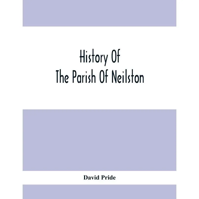 History Of The Parish Of Neilston