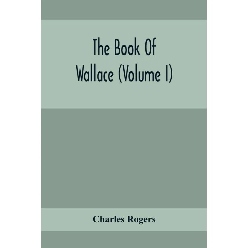 The Book Of Wallace (Volume I)
