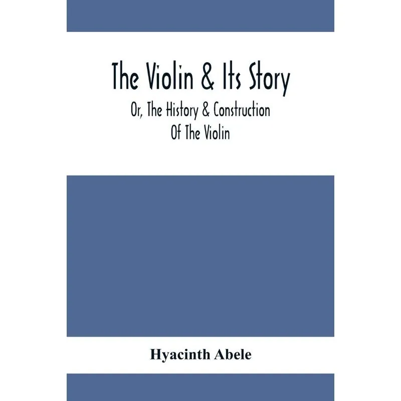 The Violin & Its Story
