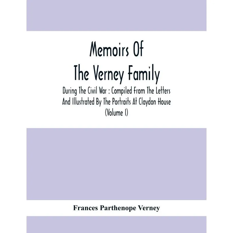 Memoirs Of The Verney Family