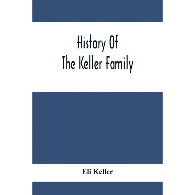 History Of The Keller Family