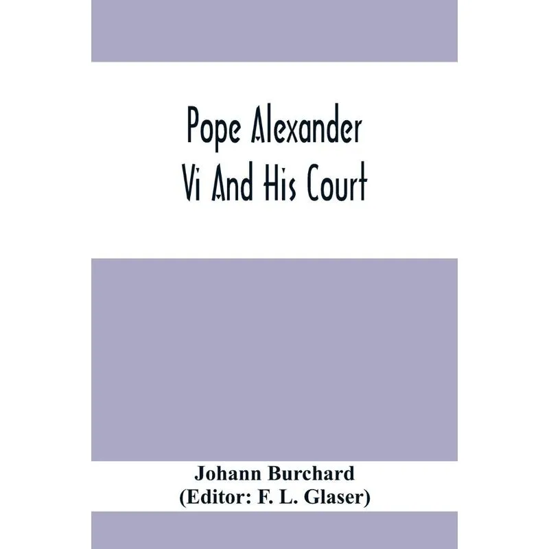 Pope Alexander Vi And His Court