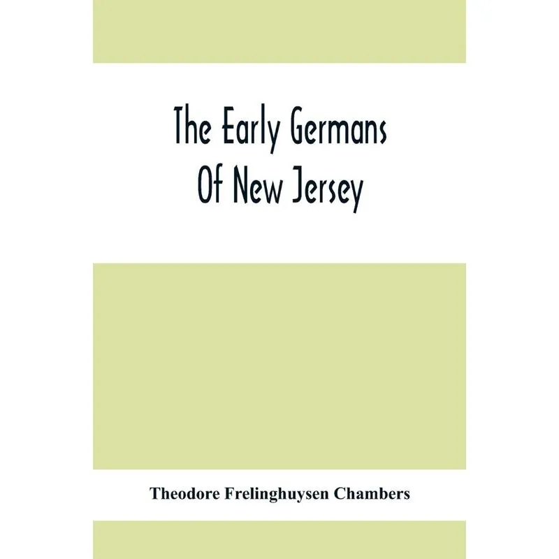 The Early Germans Of New Jersey