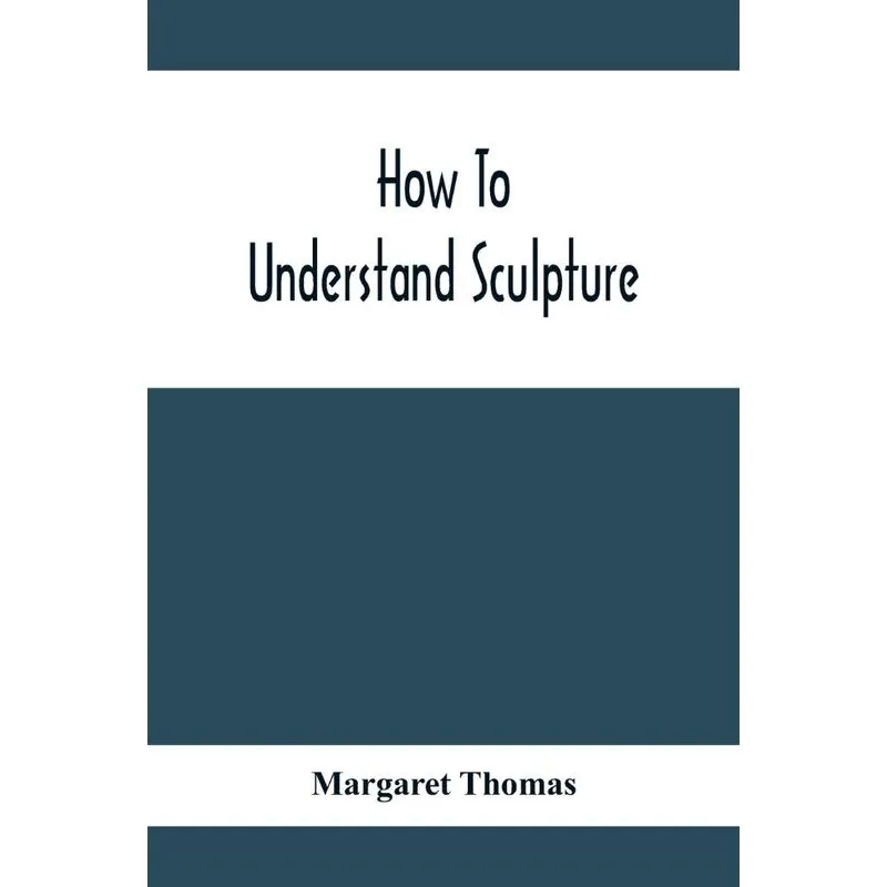 How To Understand Sculpture