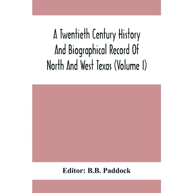 A Twentieth Century History And Biographical Record Of Nort