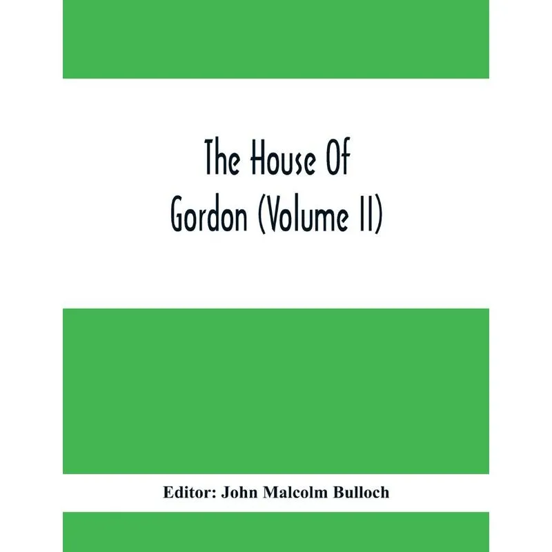 The House Of Gordon (Volume II)