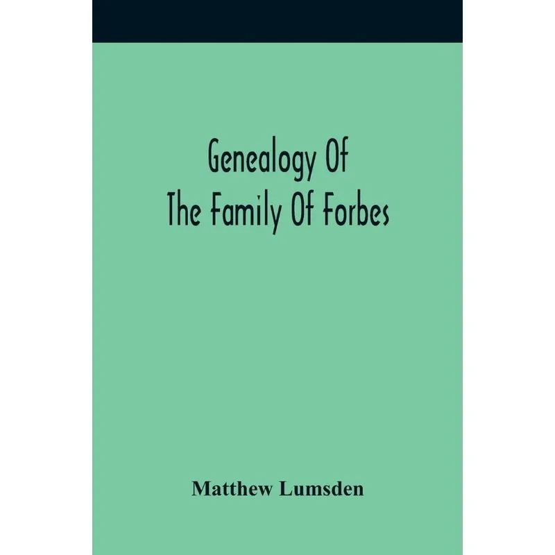 Genealogy Of The Family Of Forbes
