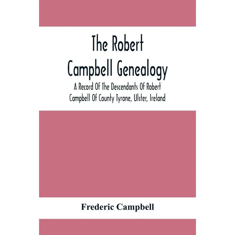 The Robert Campbell Genealogy