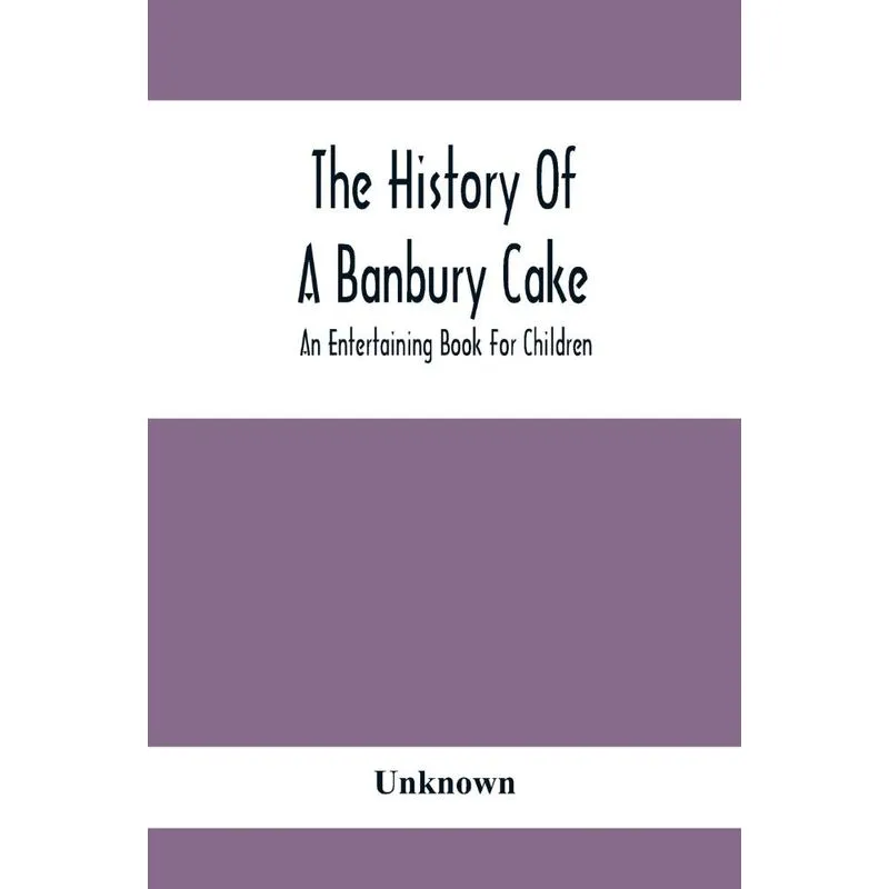 The History Of A Banbury Cake
