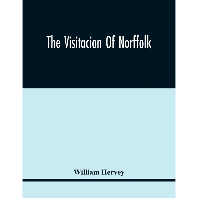 The Visitacion Of Norffolk