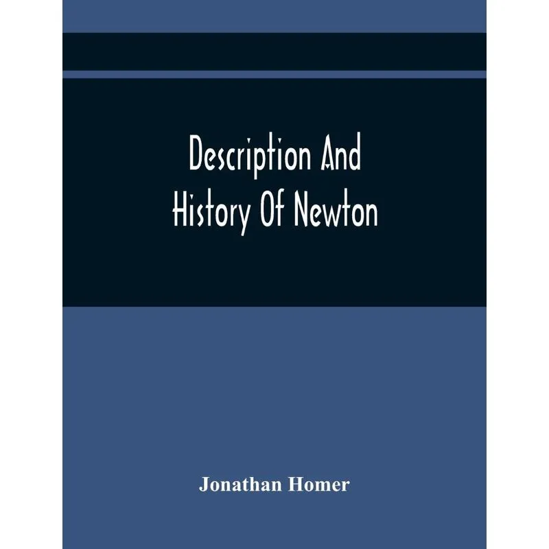 Description And History Of Newton