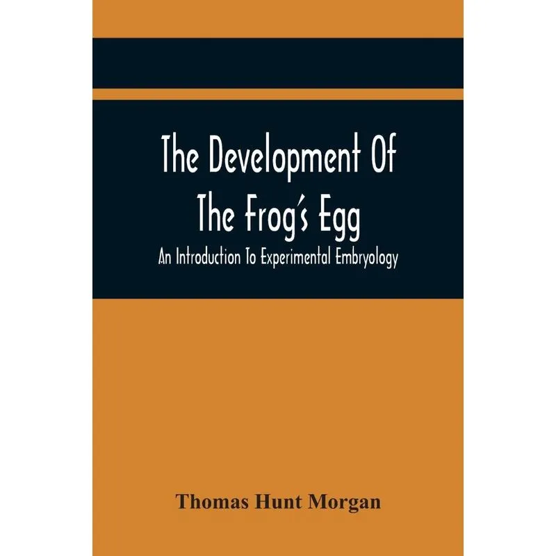 The Development Of The FrogS Egg