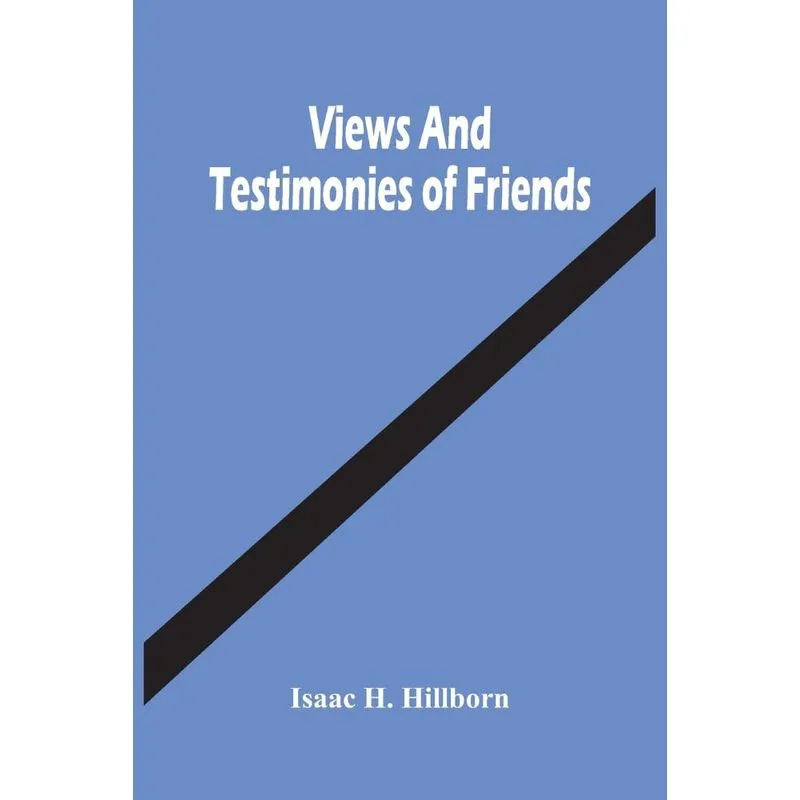 Views And Testimonies Of Friends